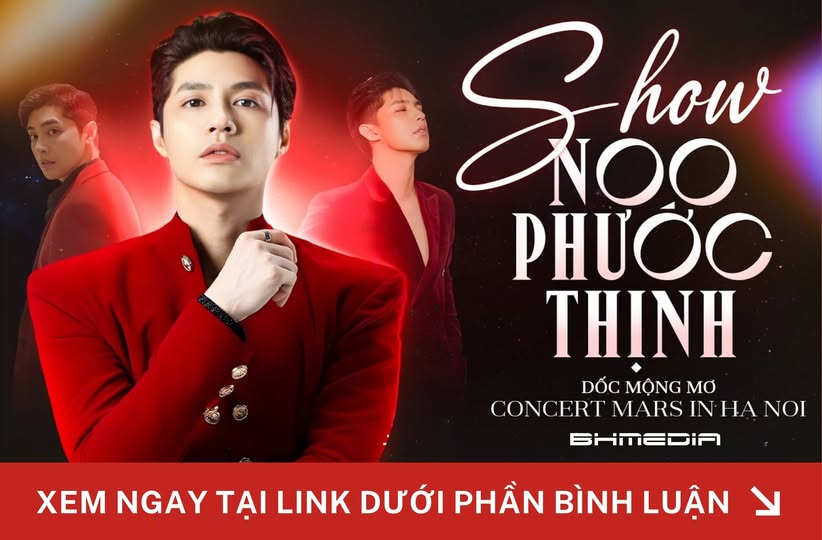 [MỚI PHÁT HÀNH] SHOW NOO PHƯỚC THỊNH TẠI CONCERT MARS IN HANOI