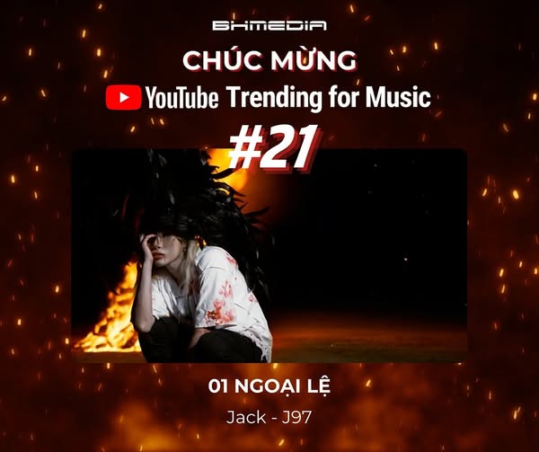 JACK – J97 trở lại bùng nổ, ca khúc “01 Ngoại Lệ” chính thức vươn lên Top 21 YouTube Trending For Music!