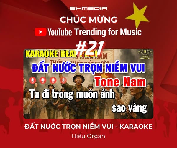 “ĐẤT NƯỚC TRỌN NIỀM VUI – KARAOKE” CỦA HIẾU ORGAN VINH DỰ LỌT TOP 21 YOUTUBE TRENDING FOR MUSIC!