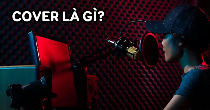 Cover Bài Hát Là Gì? Cách Cover Bài Hát Không Dính Bản Quyền Trên YouTube (Chuẩn Luật 2026)