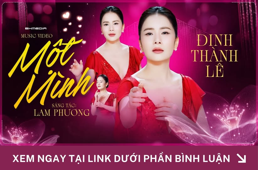[MỚI PHÁT HÀNH] “Một Mình” – Đinh Thành Lê và Những Khoảng Lặng Sau Yêu Thương