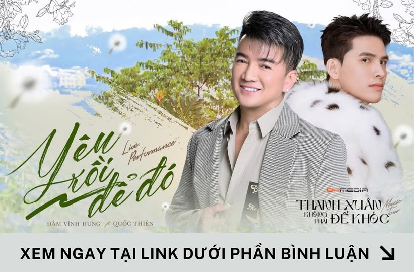“Yêu Rồi Để Đó” – Màn Kết Hợp Đặc Biệt Giữa Đàm Vĩnh Hưng và Quốc Thiên
