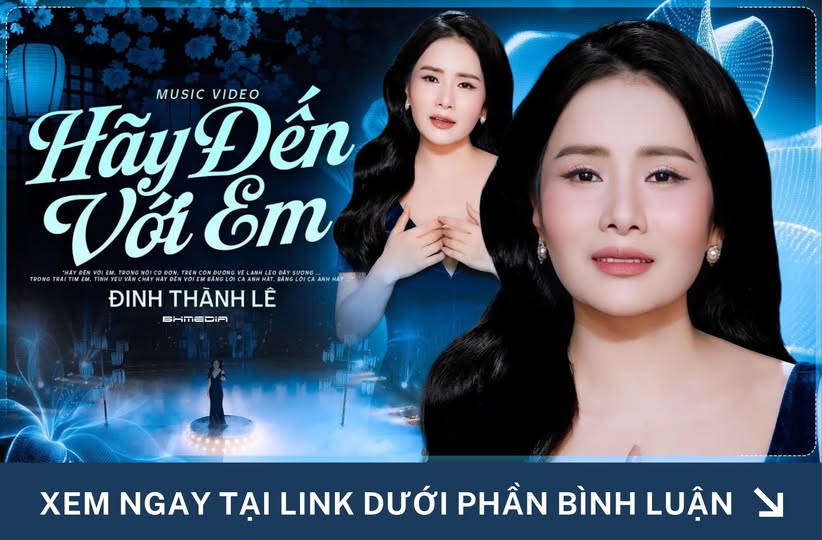 [MỚI PHÁT HÀNH] “Hãy Đến Với Em” – Đinh Thành Lê và Lời Mời Gọi Khẽ Khàng từ Một Trái Tim Cô Đơn