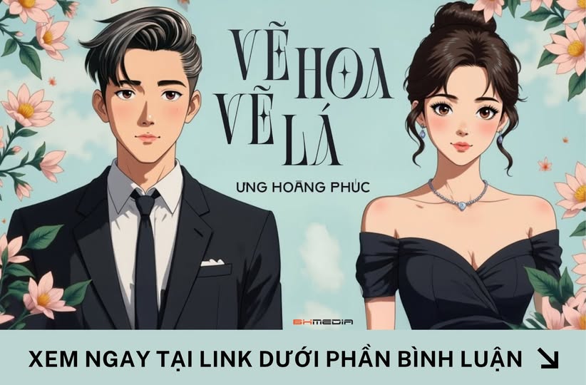 Vẽ Hoa Vẽ Lá – Ưng Hoàng Phúc: Chuyện Tình Đơn Phương Buồn Qua Lăng Kính Anime