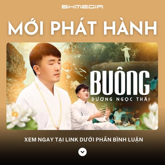 [MỚI PHÁT HÀNH] “Buông” – Dương Ngọc Thái: Ca Khúc Nhạc Buồn Chạm Tới Trái Tim