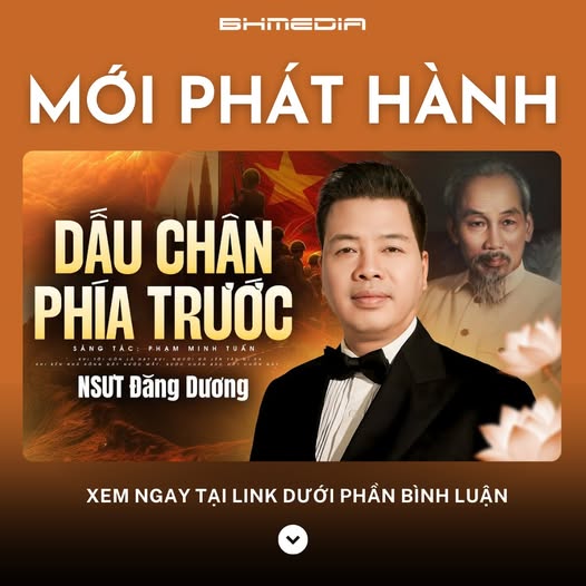 [MỚI PHÁT HÀNH] Dấu Chân Phía Trước – NSƯT Đăng Dương tái hiện hành trình lịch sử thiêng liêng