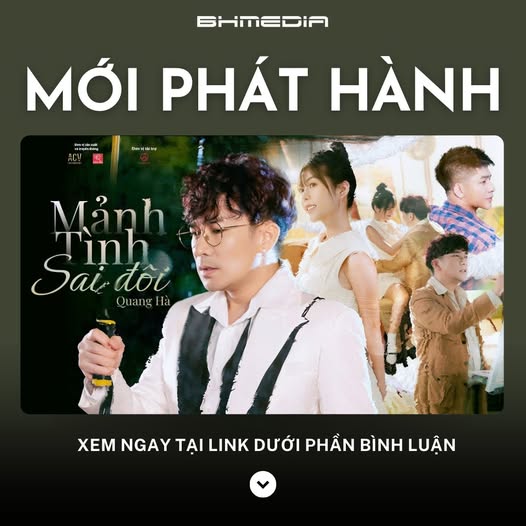 [MỚI PHÁT HÀNH] “Mảnh Tình Sai Đôi” – Quang Hà Trở Lại Với Câu Chuyện Tình Yêu Đầy Cảm Xúc