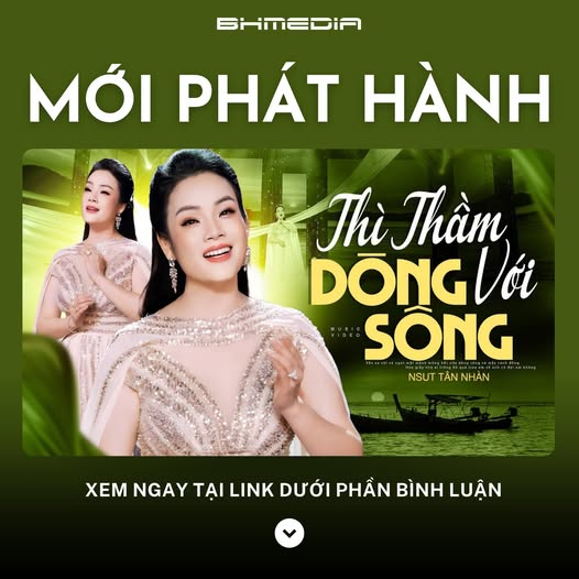 Thì Thầm Với Dòng Sông – NSƯT Tân Nhàn và Bản Nhạc Đậm Chất Quê Hương