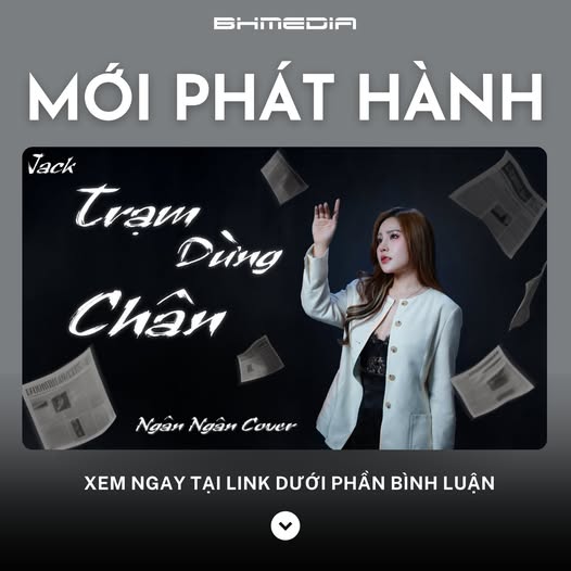 [MỚI PHÁT HÀNH] Trạm Dừng Chân – Ngân Ngân Cover