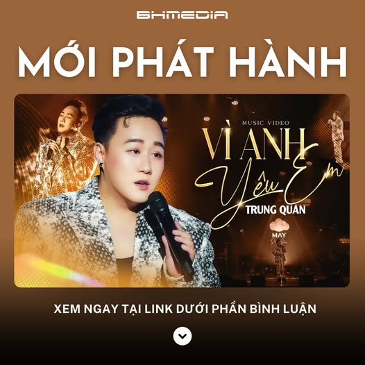 [MỚI PHÁT HÀNH] Vì Anh Yêu Em – Trung Quân: Bản Ballad Ngọt Ngào Được Phát Hành Bởi BH Media