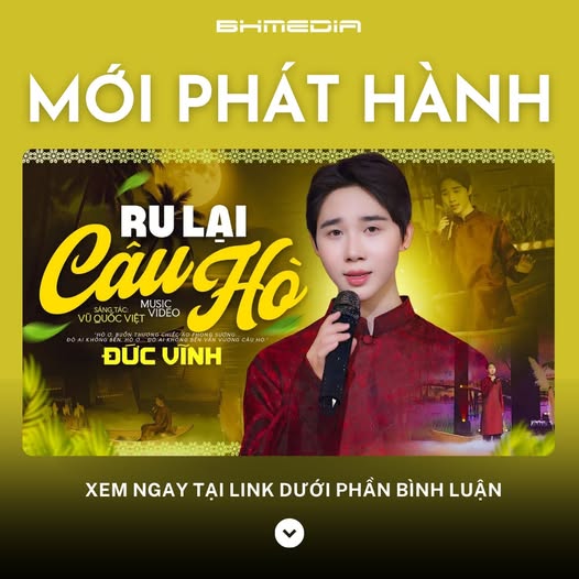 [MỚI PHÁT HÀNH] “Ru Lại Câu Hò” – Đức Vĩnh và Nỗi Nhớ Thấm Đượm Hồn Quê