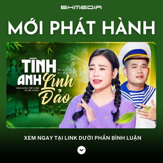 [MỚI PHÁT HÀNH] Tình Anh Lính Đảo – NSND Lương Thùy Linh & Chu Cường: Khúc Hát Tự Hào và Cảm Xúc Biển Đảo