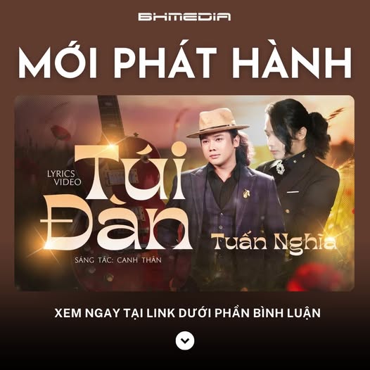 [MỚI PHÁT HÀNH] Túi Đàn – Tuấn Nghĩa: Khúc Du Ca Lạc Quan Thức Tỉnh Tâm Hồn