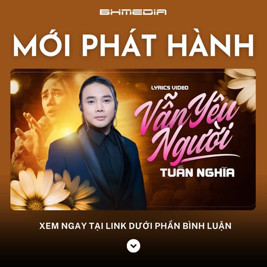 Vẫn Yêu Người – Tuấn Nghĩa: Bản tình ca day dứt từ tuyệt phẩm kinh điển “Histoire d’un Amour”