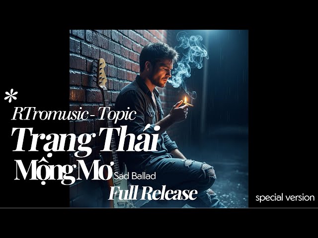 Lời bài hát Trạng Thái Mộng Mơ | Lyrics đầy đủ, chuẩn xác nhất