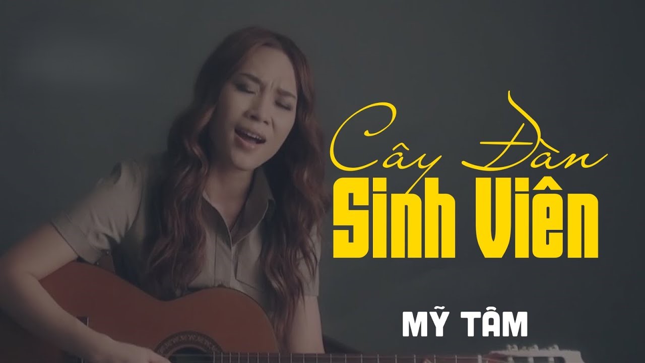 Lời bài hát Cây Đàn Sinh Viên – Mỹ Tâm | Lyrics đầy đủ, dễ hát