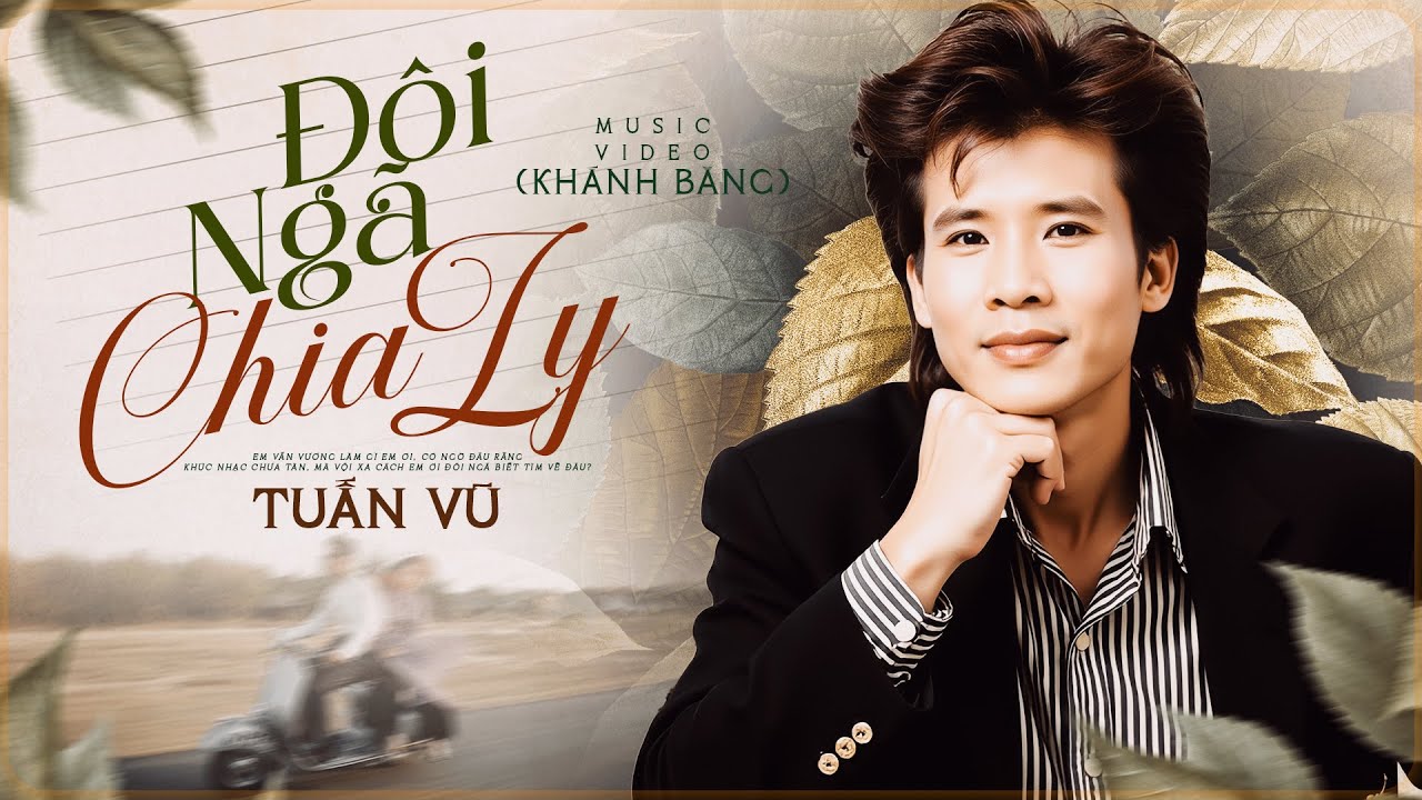 Lời Bài Hát Đôi Ngã Chia Ly – Lyrics Chuẩn + Hợp Âm Dễ Hát