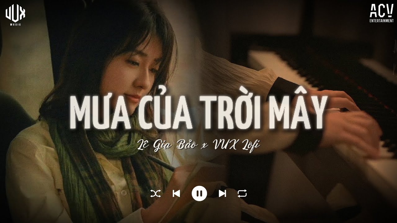 Lời Bài Hát Mưa Của Trời Mây | Xem Lyrics Chính Xác Và Mới Nhất