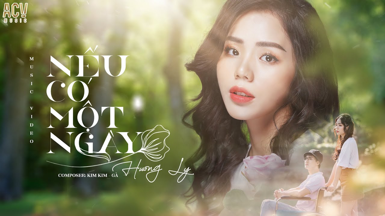 Lời bài hát Nếu Có Một Ngày | Full lyrics mới nhất