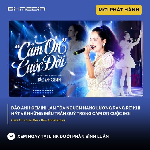 [MỚI PHÁT HÀNH] Cảm Ơn Cuộc Đời – Bảo Anh Gemini Mang Đến Nguồn Năng Lượng Chữa Lành Đầy Tích Cực