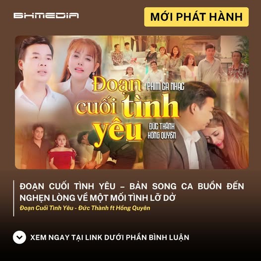 [MỚI PHÁT HÀNH] “Đoạn Cuối Tình Yêu” – Thành Nguyễn ft. Hồng Quyên | Bản Song Ca Chạm Đến Trái Tim Người Nghe