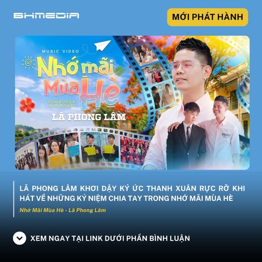 Nhớ Mãi Mùa Hè – Ca Khúc Thanh Xuân Đầy Cảm Xúc Của Lã Phong Lâm